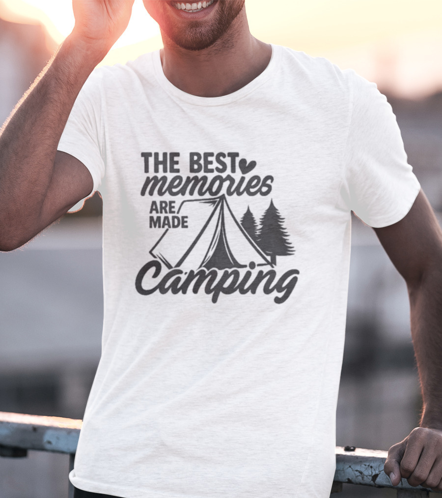 The Best Memories Are Made Camping Tent And Trees T-Shirt