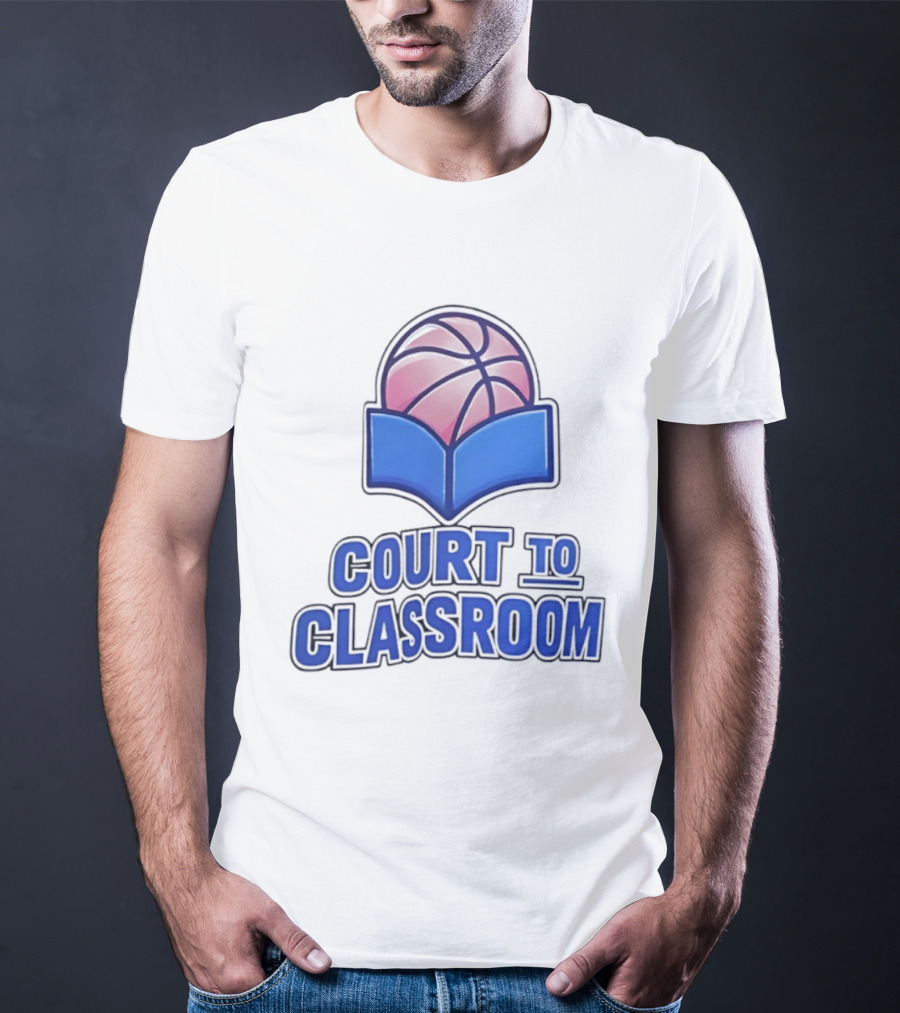 Basketball In Education Court To Classroom Empowerment T-Shirt