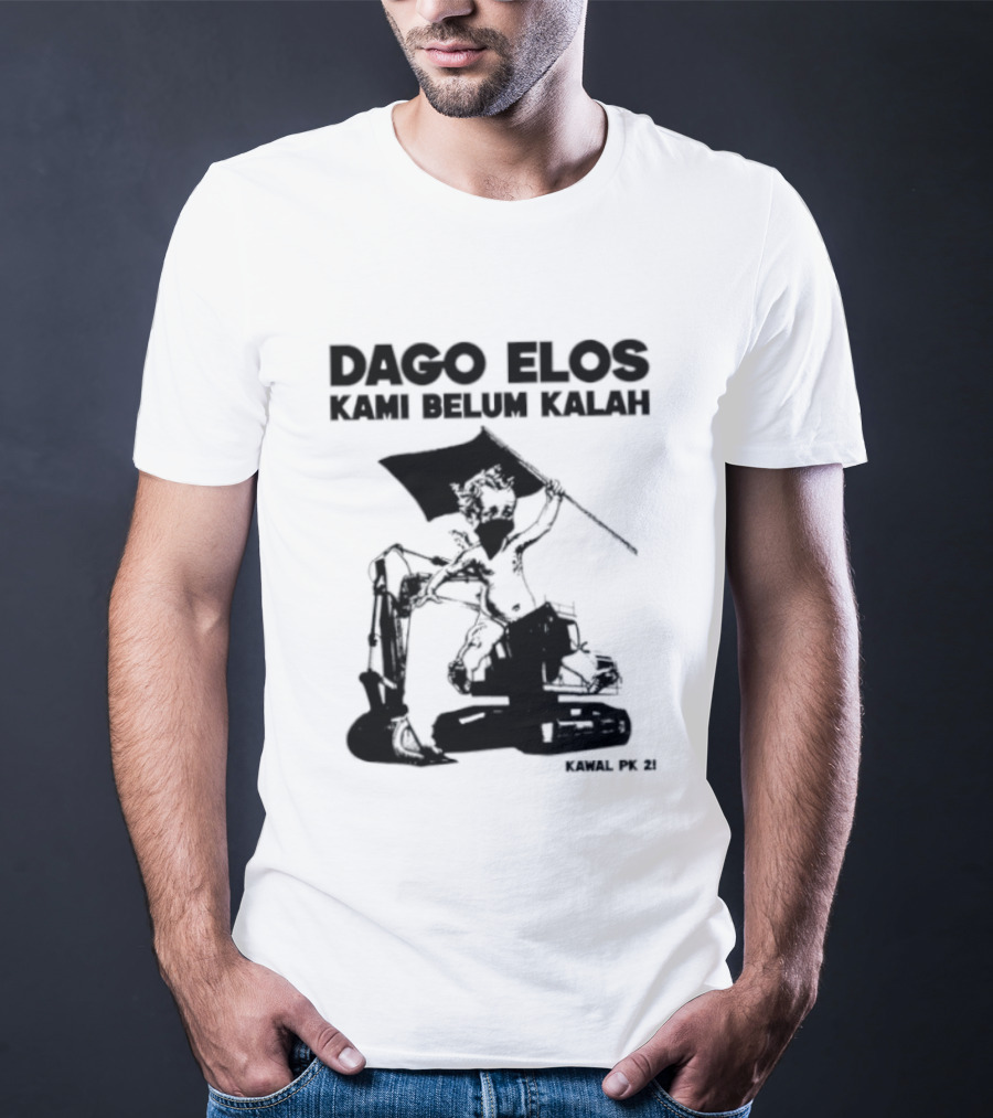 Dago Elos Kami Belum Kalah Kawal PK 2 Bandung T-Shirt