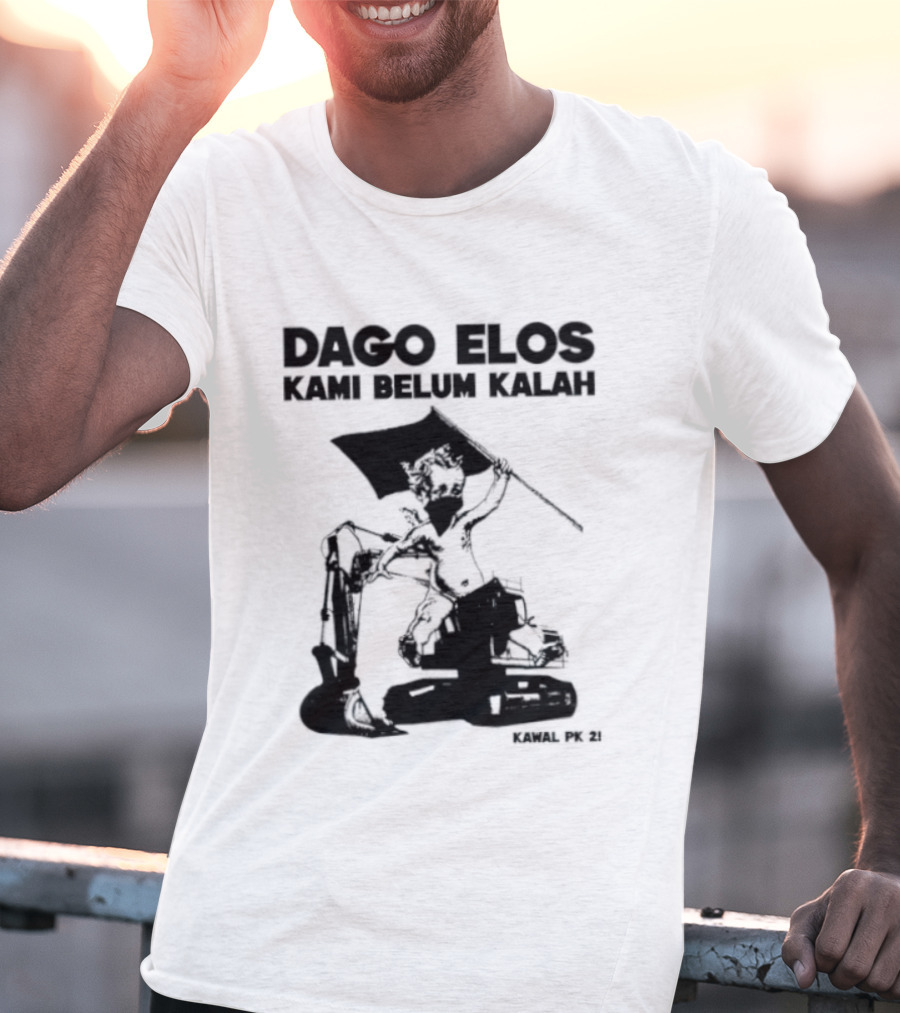 Dago Elos Kami Belum Kalah Kawal PK 2 Bandung T-Shirt