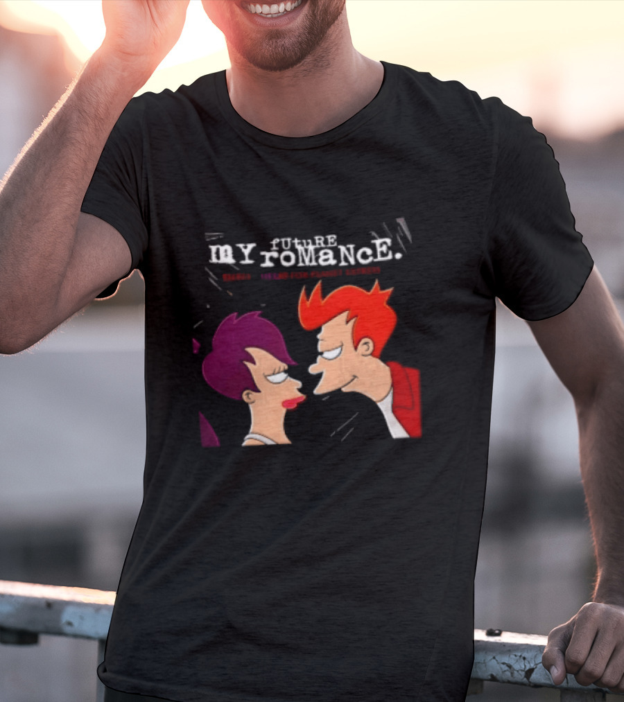 Future My Romance Three Cheers For Planet Express Futurama Leela Fry T-Shirt