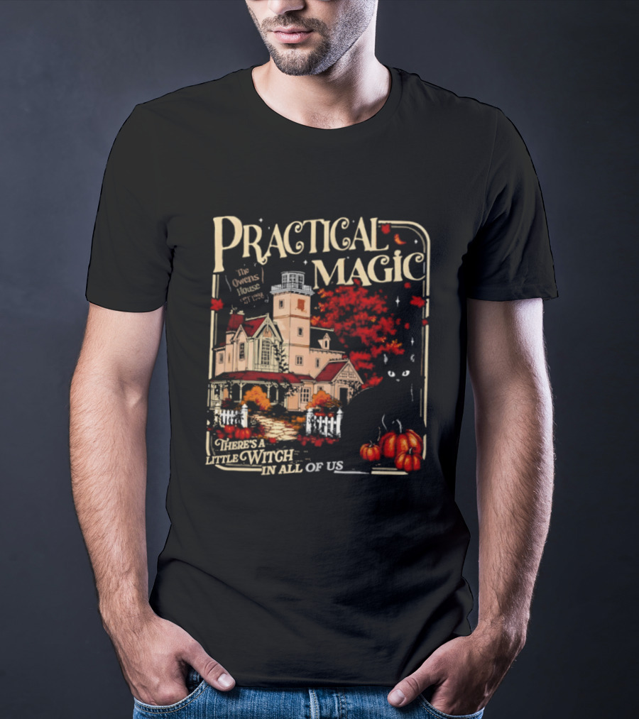 Practical Magic The Owens House Est 1998 There Is A Little Witch In All Of Us Pumpkin Autumn Scene T-Shirt