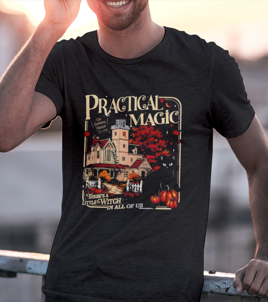 Practical Magic The Owens House Est 1998 There Is A Little Witch In All Of Us Pumpkin Autumn Scene T-Shirt