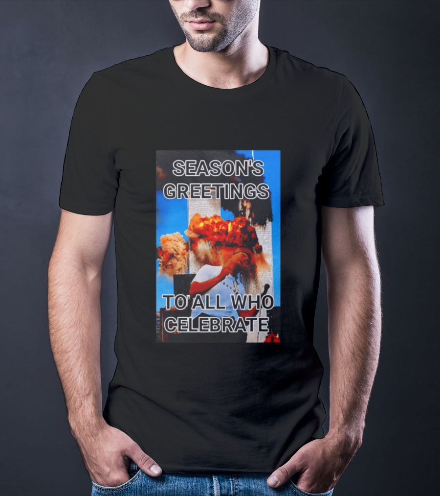 Season’s Greetings To All Who Celebrate T-Shirt