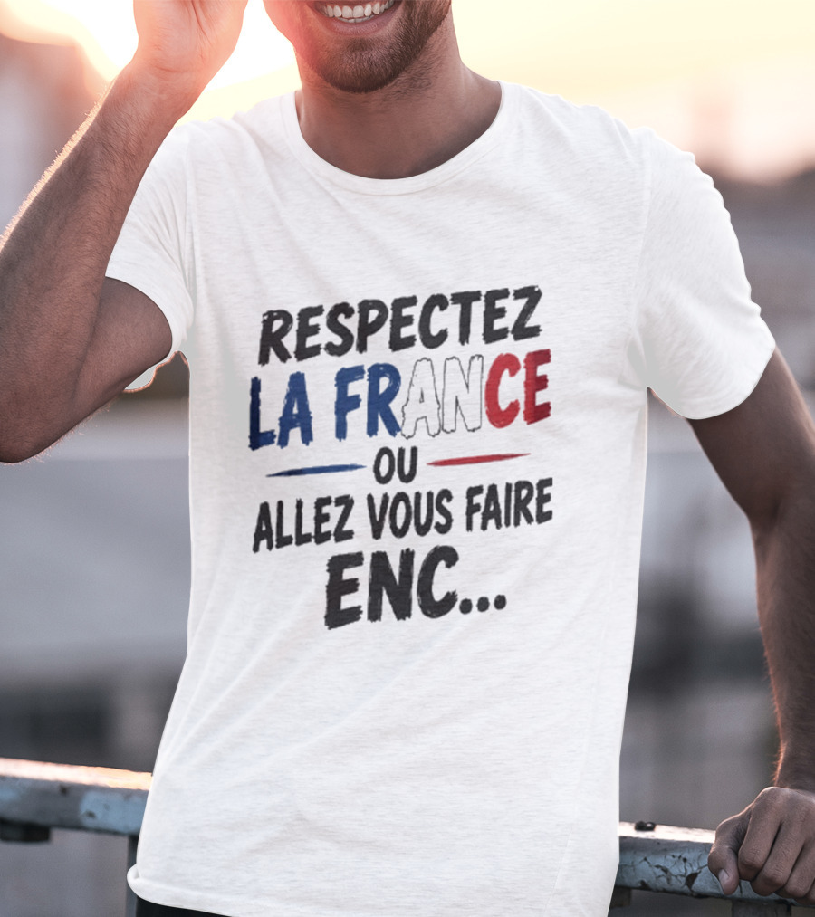Matthieu Letho Duclos Respectez La France Ou Allez Vous Faire Enc T-Shirt