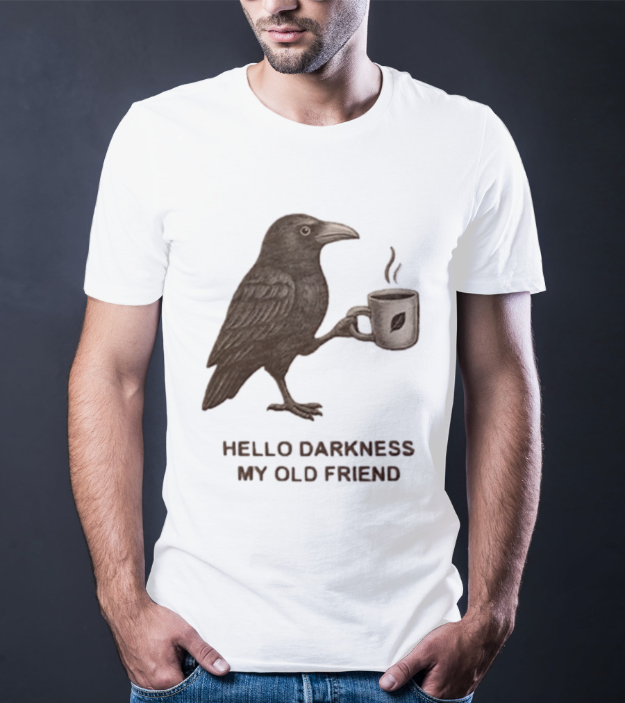 Hello Darkness My Old Friend Raven Coffee Cup T-Shirt