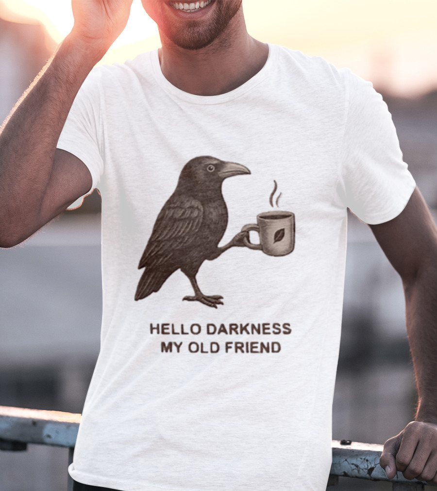 Hello Darkness My Old Friend Raven Coffee Cup T-Shirt
