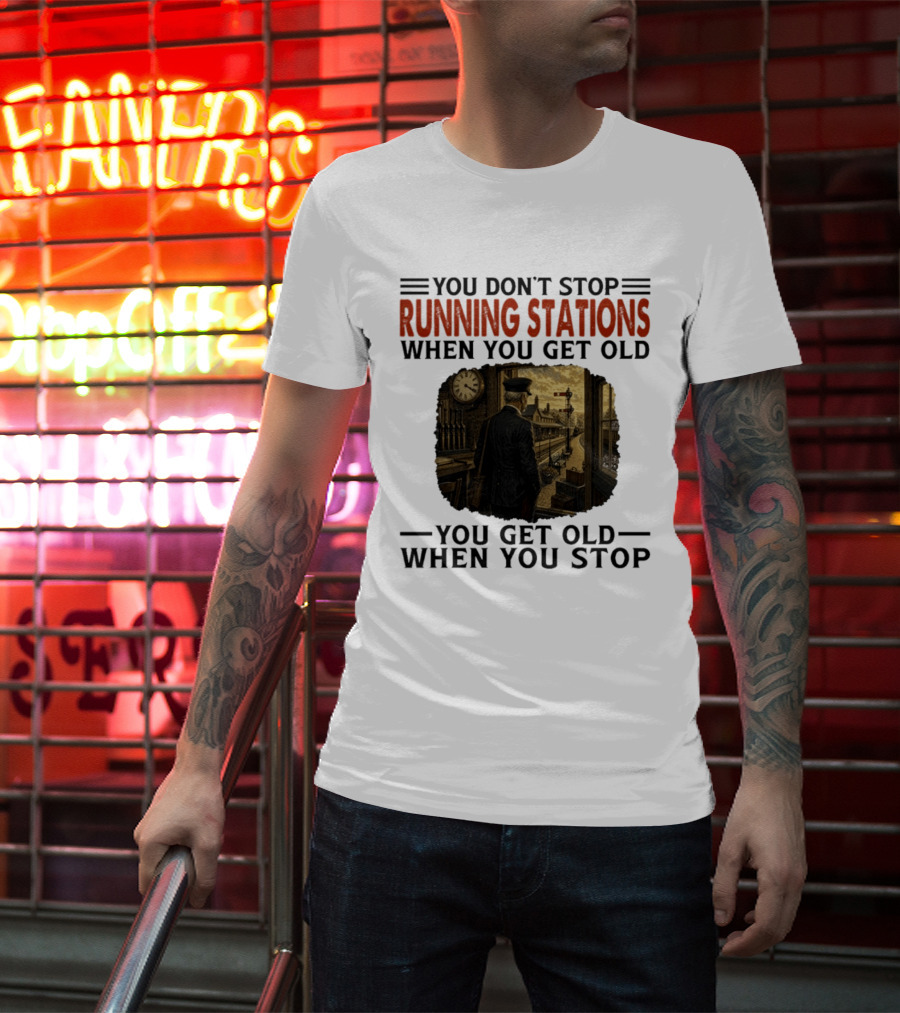 You Don't Stop Running Stations Railroad When You Get Old Train Conductor Vintage Scene T-Shirt