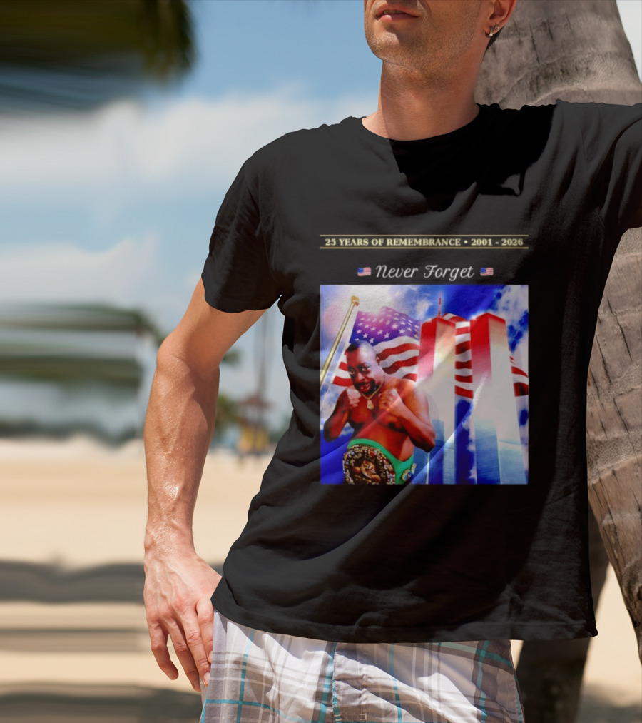 25 Years Of Remembrance 2001 2026 Beetlejuice Never Forget Twin Towers Boxing Belt American Flag T-Shirt