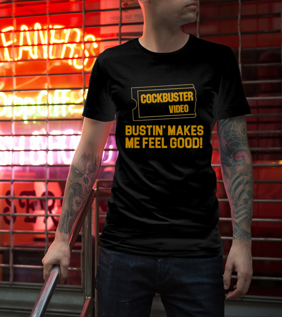 Cockbuster Video Bustin' Makes Me Feel Good Vintage Ticket T-Shirt