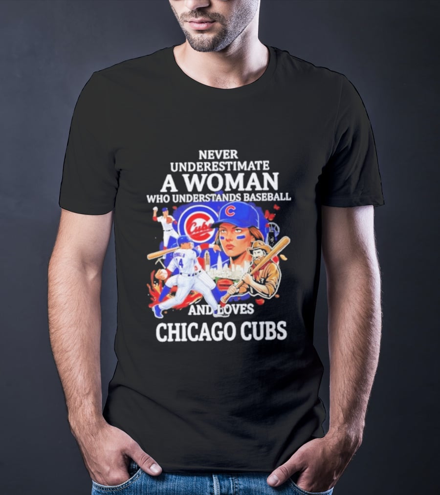 Never Underestimate A Woman Who Understands Baseball And Loves Chicago Cubs T-Shirt