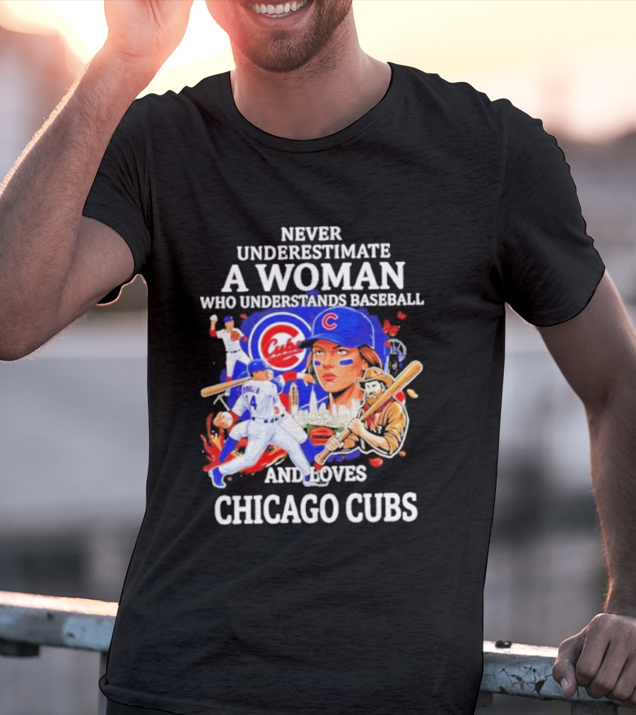 Never Underestimate A Woman Who Understands Baseball And Loves Chicago Cubs T-Shirt