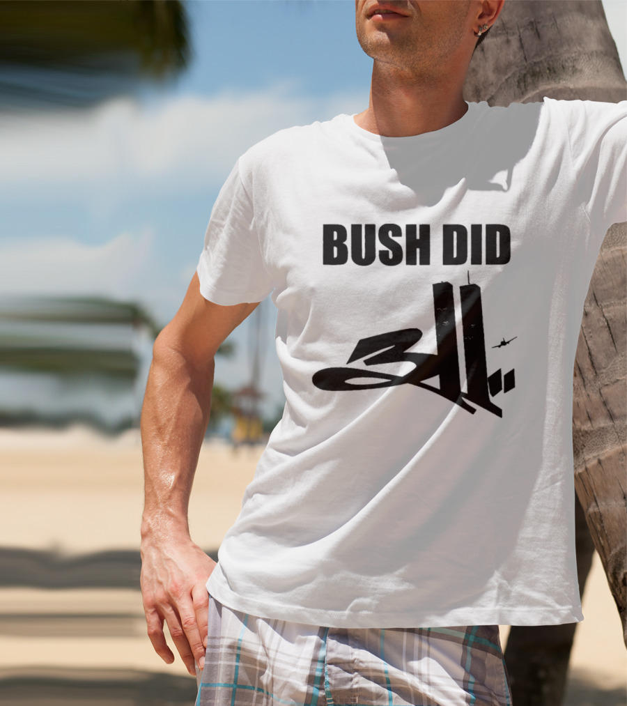 Bush Did 311 Twin Towers Conspiracy Meme T-Shirt