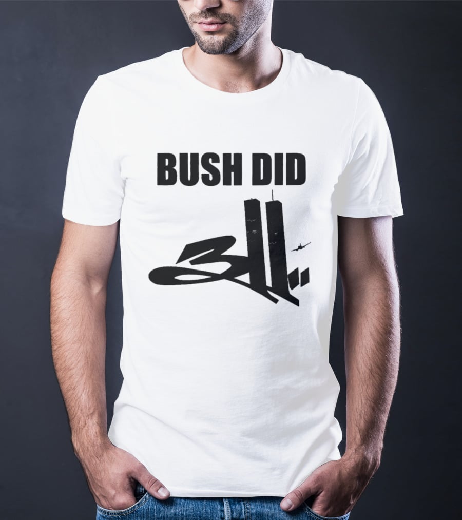 Bush Did 311 Twin Towers Conspiracy Meme T-Shirt