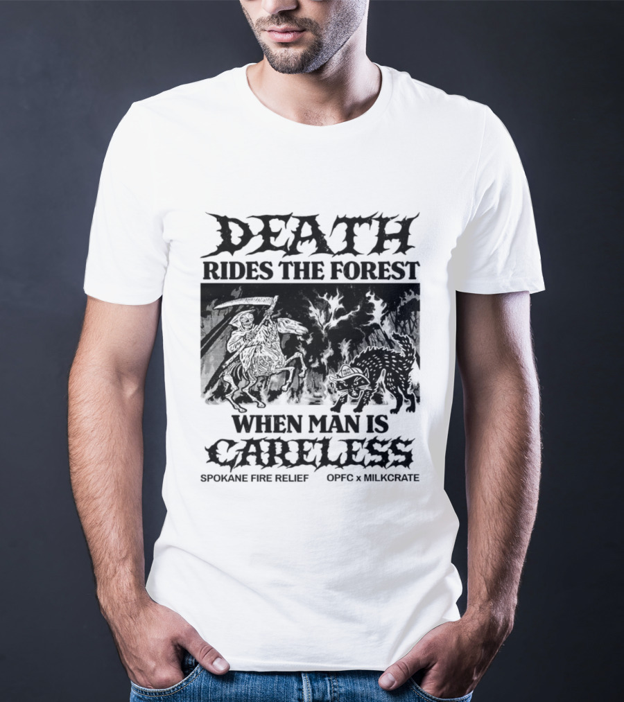 Death Rides The Forest When Man Is Careless Spokane Fire Relief OPFC X Milkcrate White T-Shirt