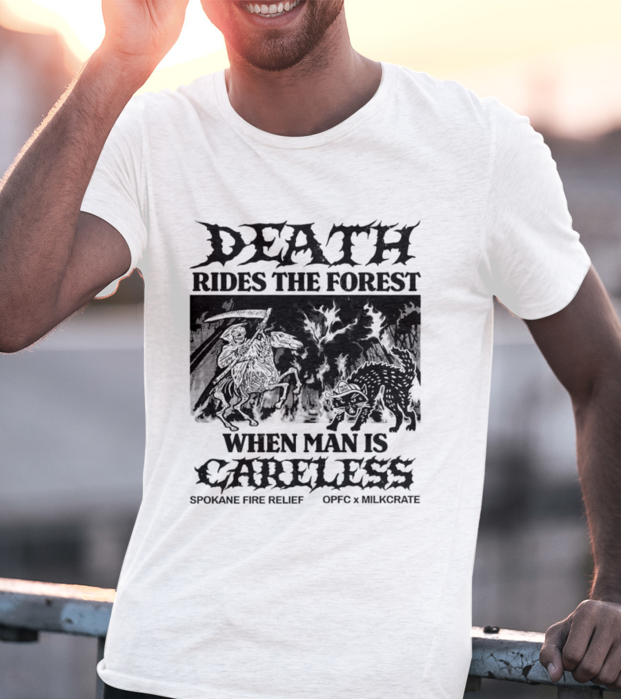 Death Rides The Forest When Man Is Careless Spokane Fire Relief OPFC X Milkcrate White T-Shirt