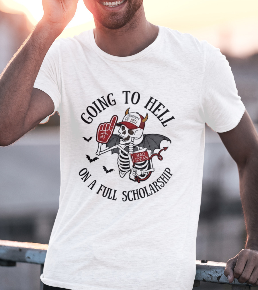 Going To Hell On A Full Scholarship Skeleton Devil Halloween T-Shirt