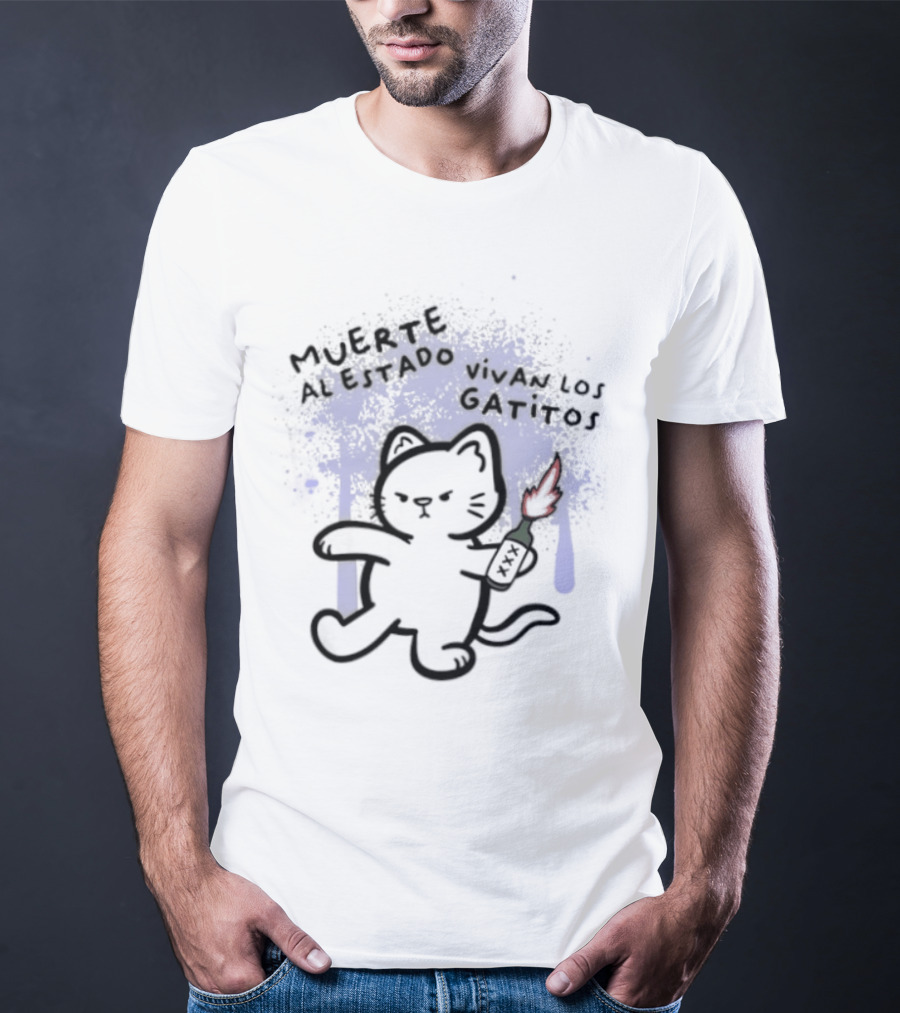 Muerte Al Estado Vivan Los Gatitos Anarchist Cat Molotov T-Shirt