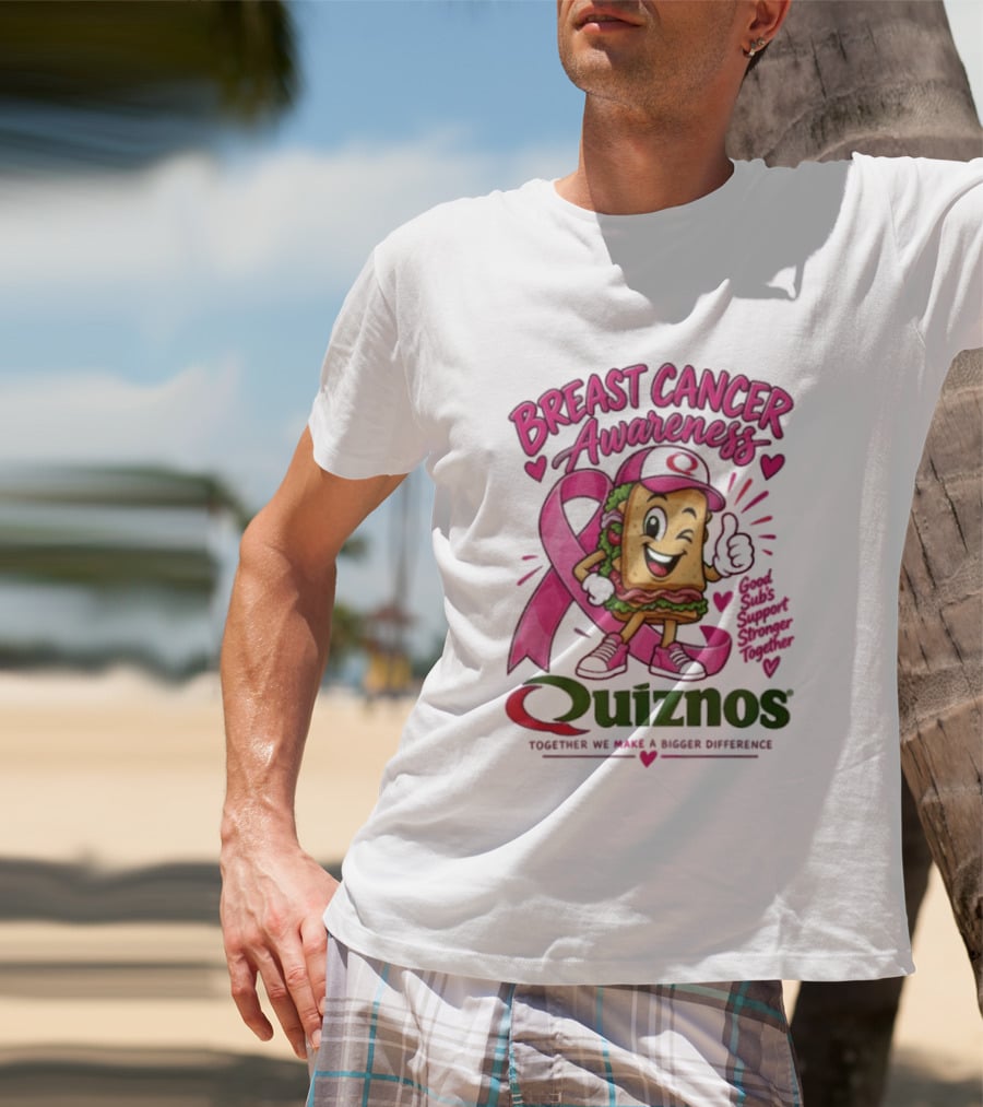 Quiznos Together We Make A Substantial Difference Breast Cancer Awareness Good Subs Support Stronger Tomorrows T-Shirt
