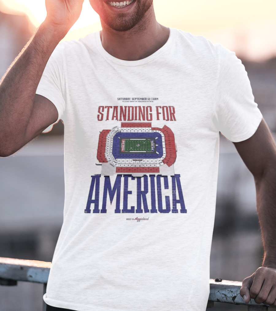 Standing For America Built In Aggieland September 12 Texas A&M Vs Arizona State Stadium Map T-Shirt