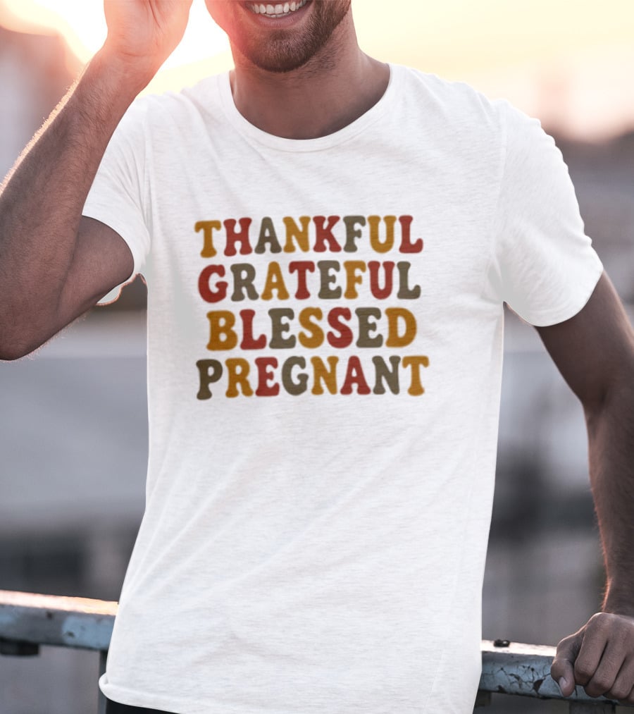 Thankful Grateful Blessed Pregnant Announcement T-Shirt