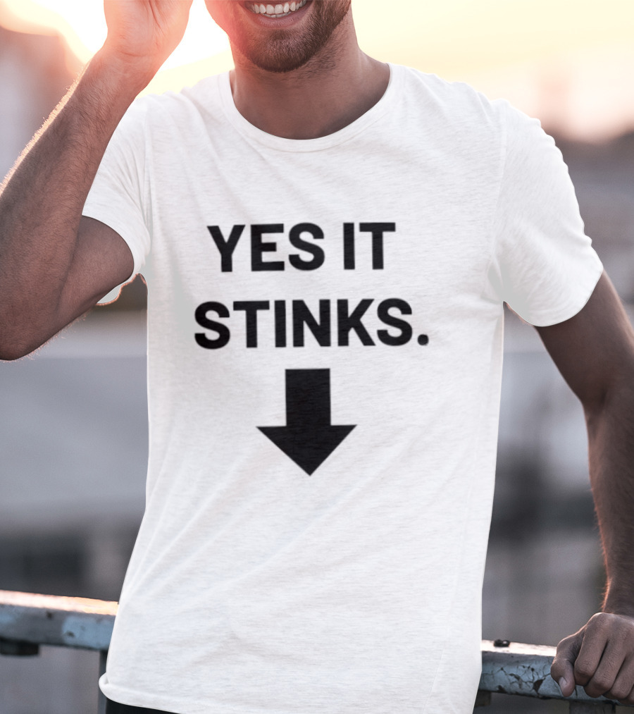 Yes It Stinks Sarcastic Humor Arrow Pointing Down T-Shirt