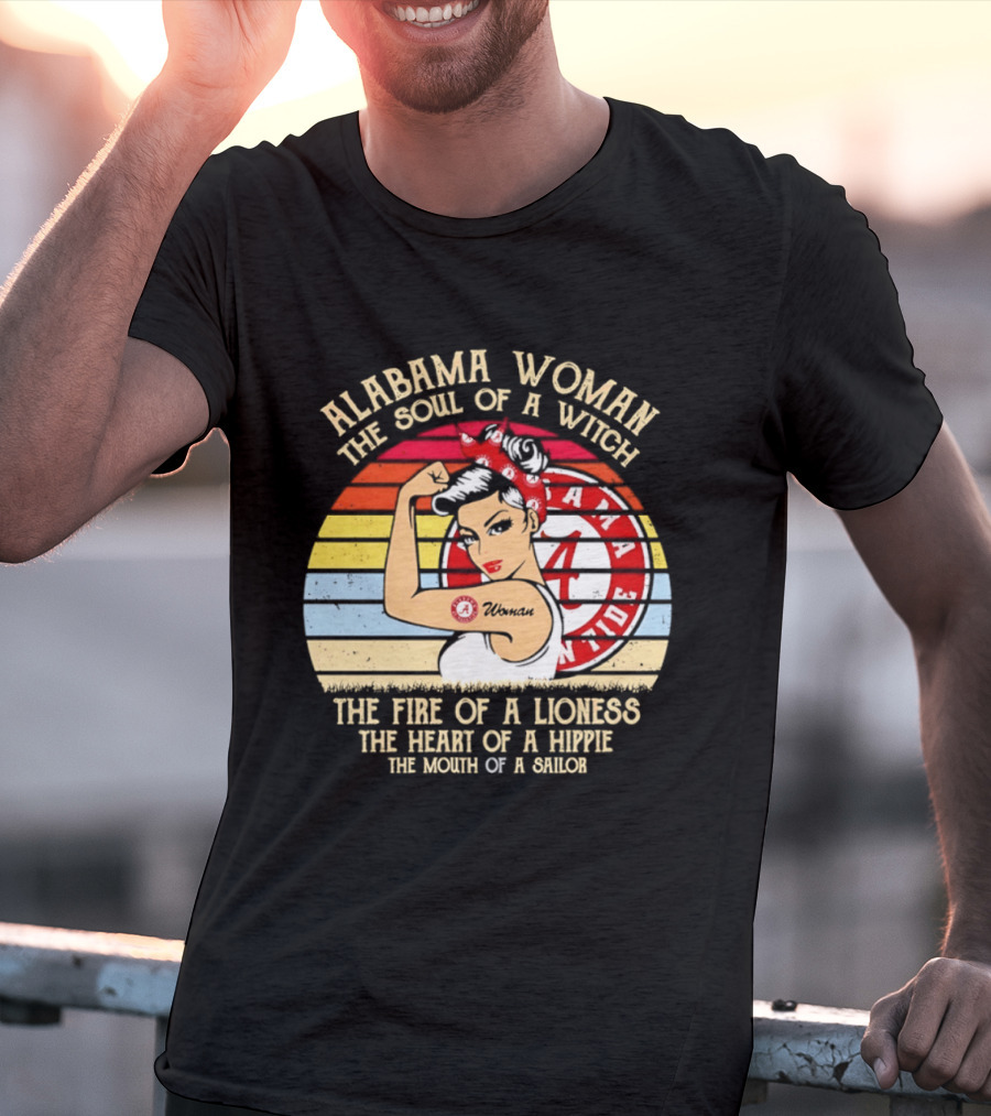 Alabama Woman Soul Of A Witch Fire Of A Lioness Heart Of A Hippie Mouth Of A Sailor Alabama Crimson Tide Fan T-Shirt