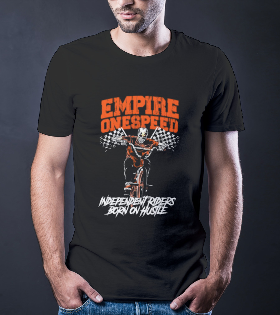 Empire Onespeed Independent Riders Born On Hustle T-Shirt