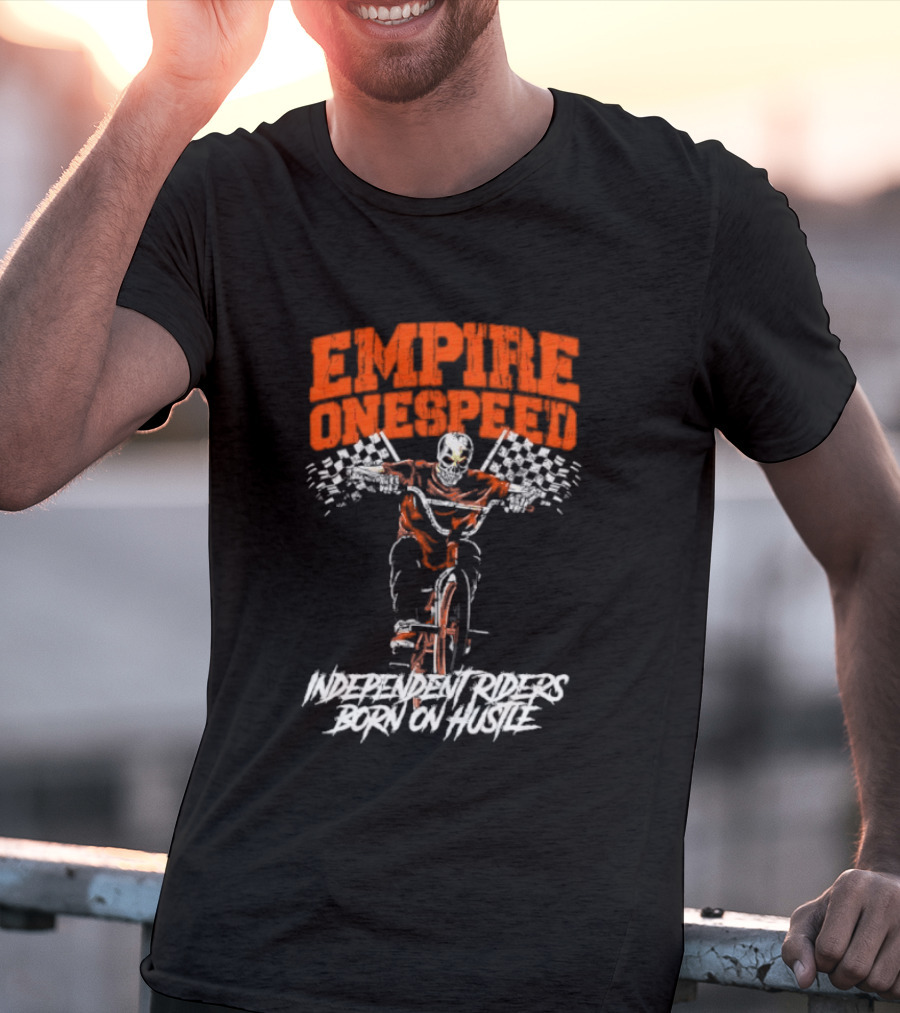 Empire Onespeed Independent Riders Born On Hustle T-Shirt