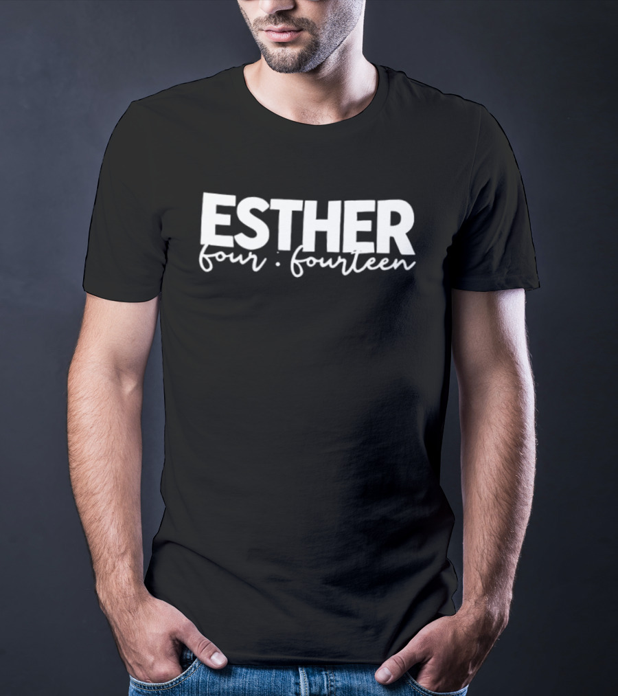 Esther Four Fourteen Go Ahead Girl Be Too Much The Kingdom Needs Your Voice Two Sided T-Shirt