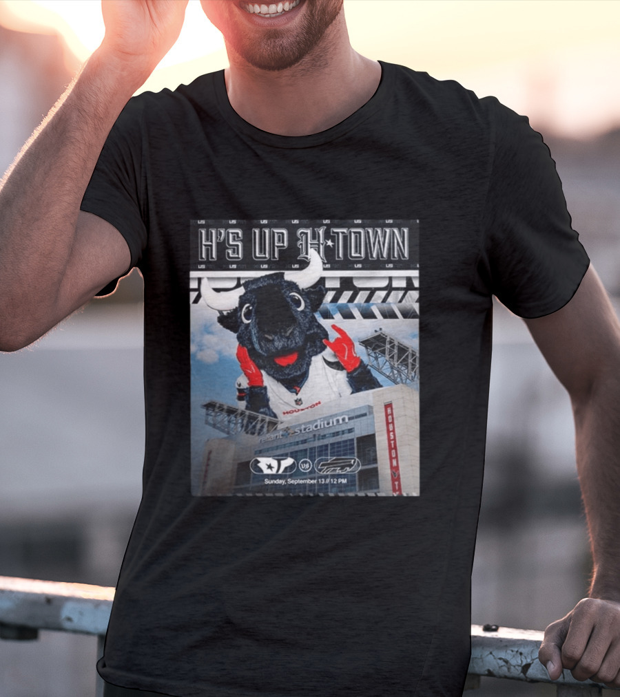 H's Up H Town Houston Texans Vs Buffalo Bills Reliant Stadium September 13 2026 T-Shirt