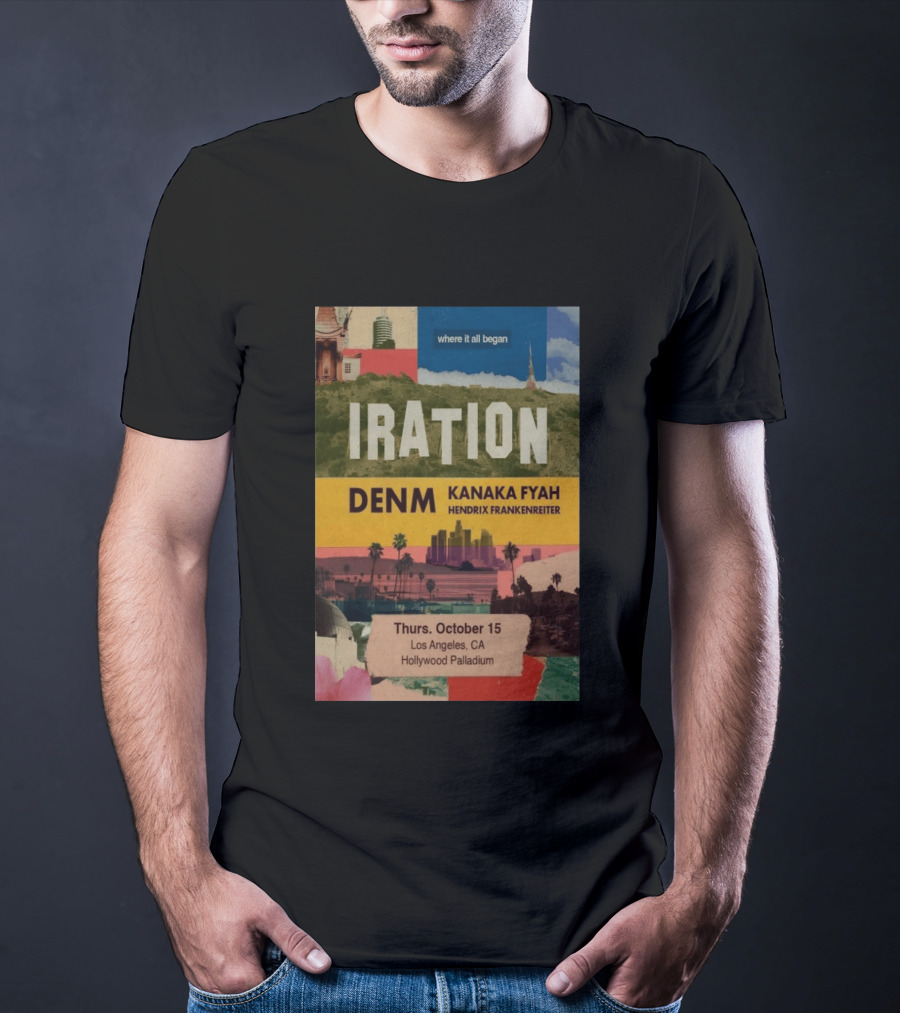 Iration Concert Los Angeles October 15 2026 Hollywood Palladium Featuring DENM Kanaka Fyah Hendrix Frankenreiter T-Shirt