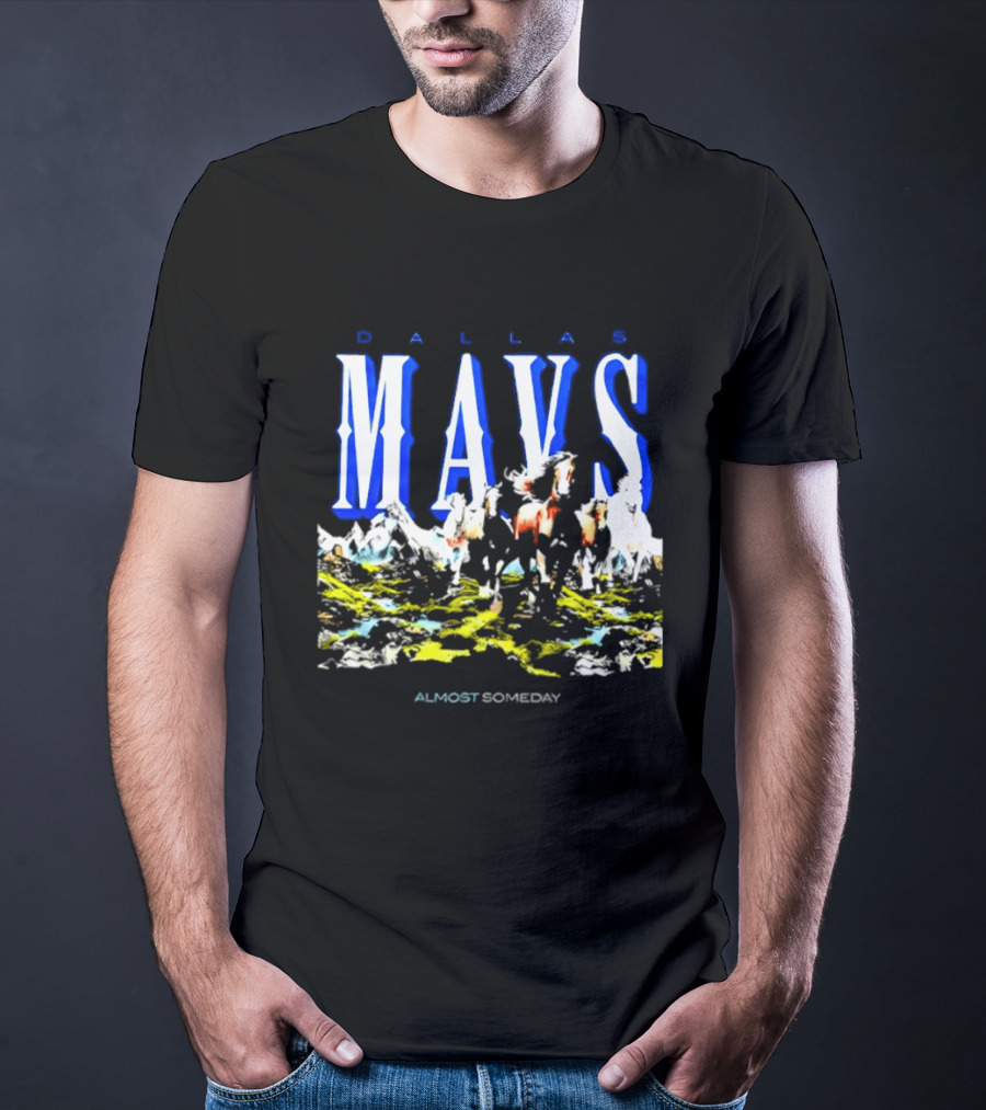 Dallas Mavericks Mavs Almost Someday Horses NBA T-Shirt
