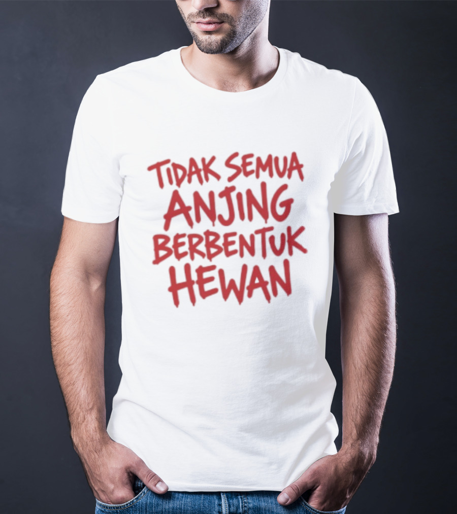 Tidak Semua Anjing Berbentuk Hewan Meme Popular Saying T-Shirt