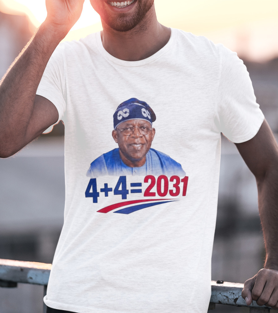 Bola Ahmed Tinubu 4 + 4 Equals 2031 T-Shirt