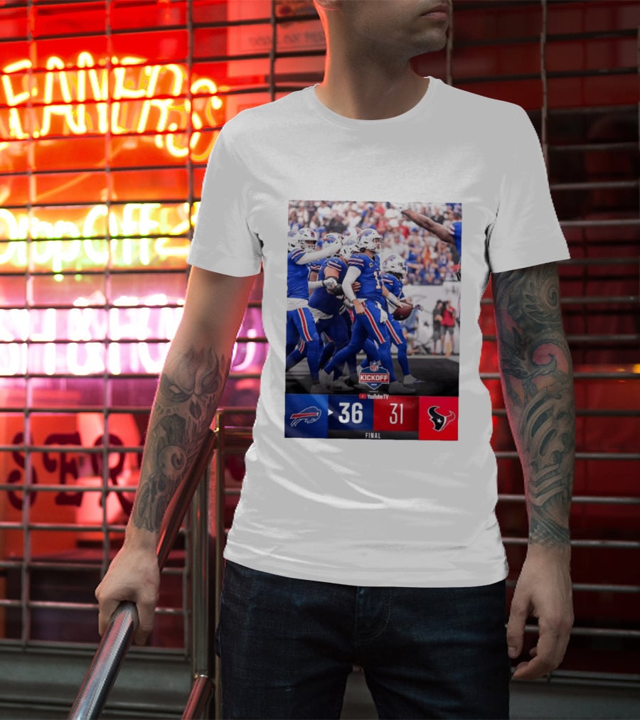 Buffalo Bills 36 31 Houston Texans NFL Kickoff Final Score Victory T-Shirt