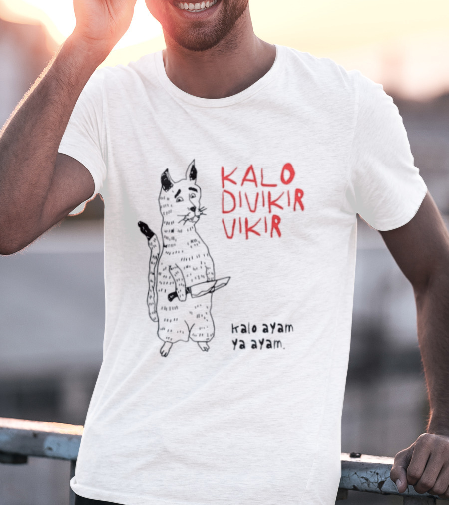 Kalo Divikir Vikir Kalo Ayam Ya Ayam Cat With Knife T-Shirt