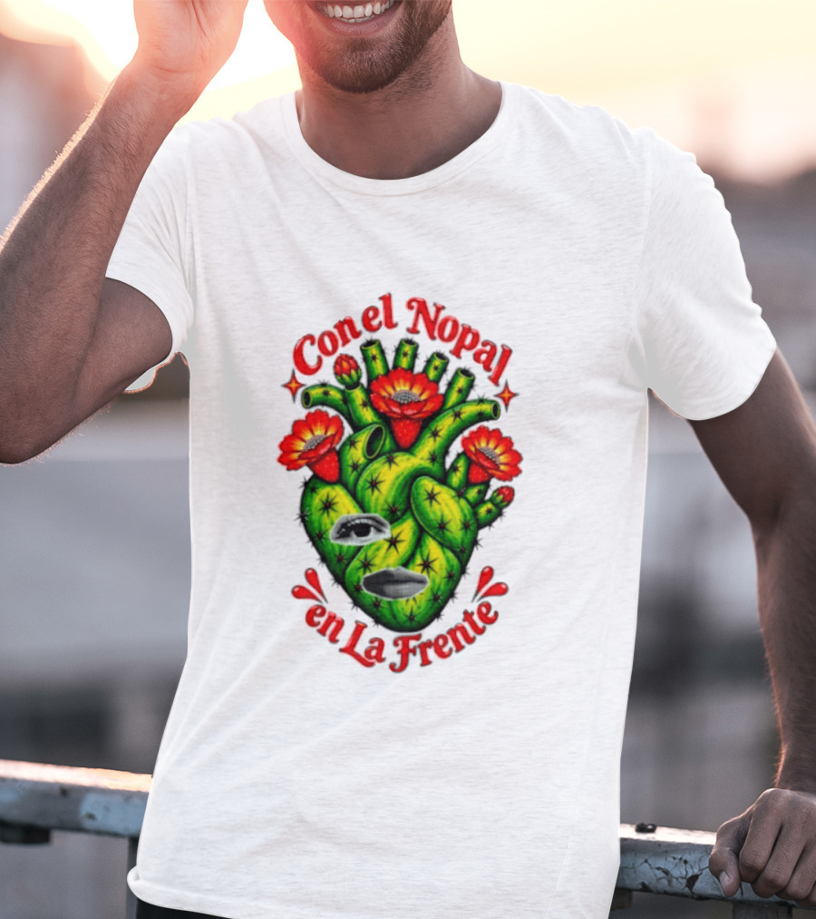 Con El Nopal En La Frente Mexican Culture Cactus Heart T-Shirt