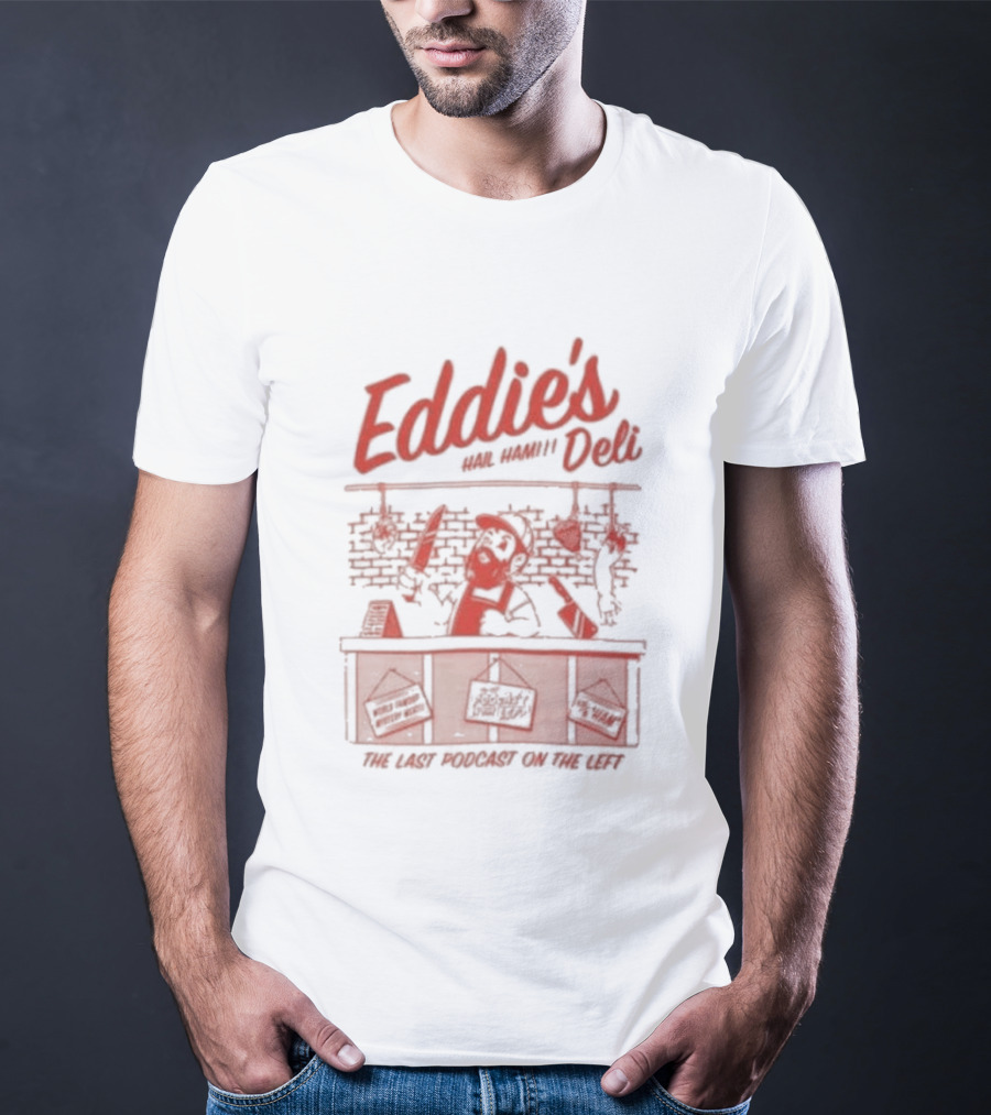 Eddie's Famous Deli Hail Ham Funny Deli Counter Meat Jokes T-Shirt