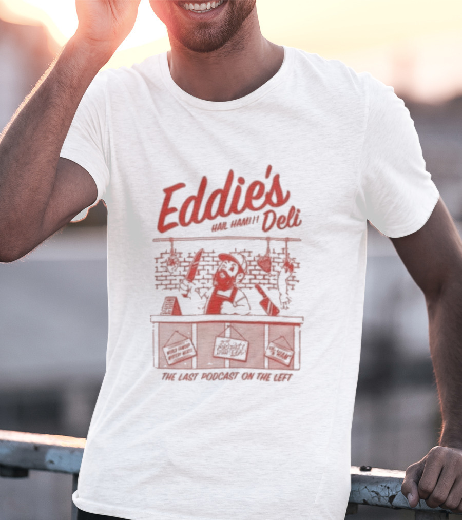 Eddie's Famous Deli Hail Ham Funny Deli Counter Meat Jokes T-Shirt