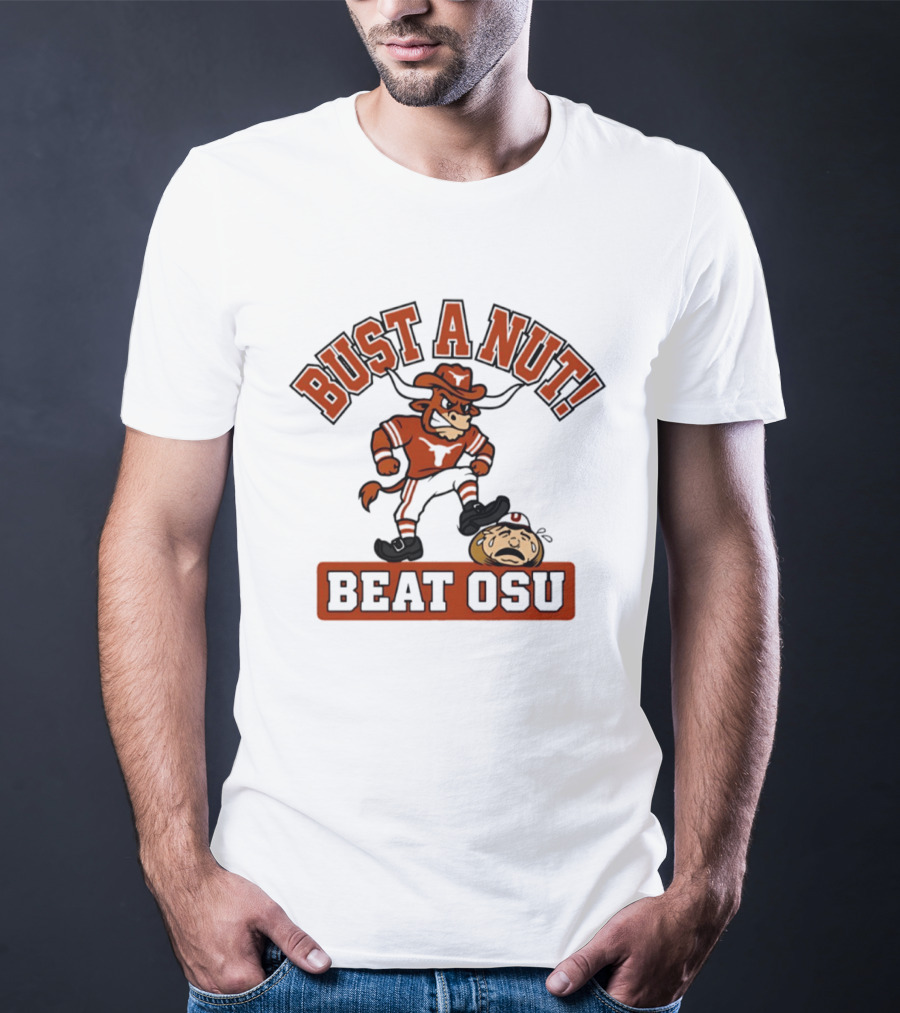 Texas Longhorns Bust A Nut Beat OSU Football Rivalry T-Shirt