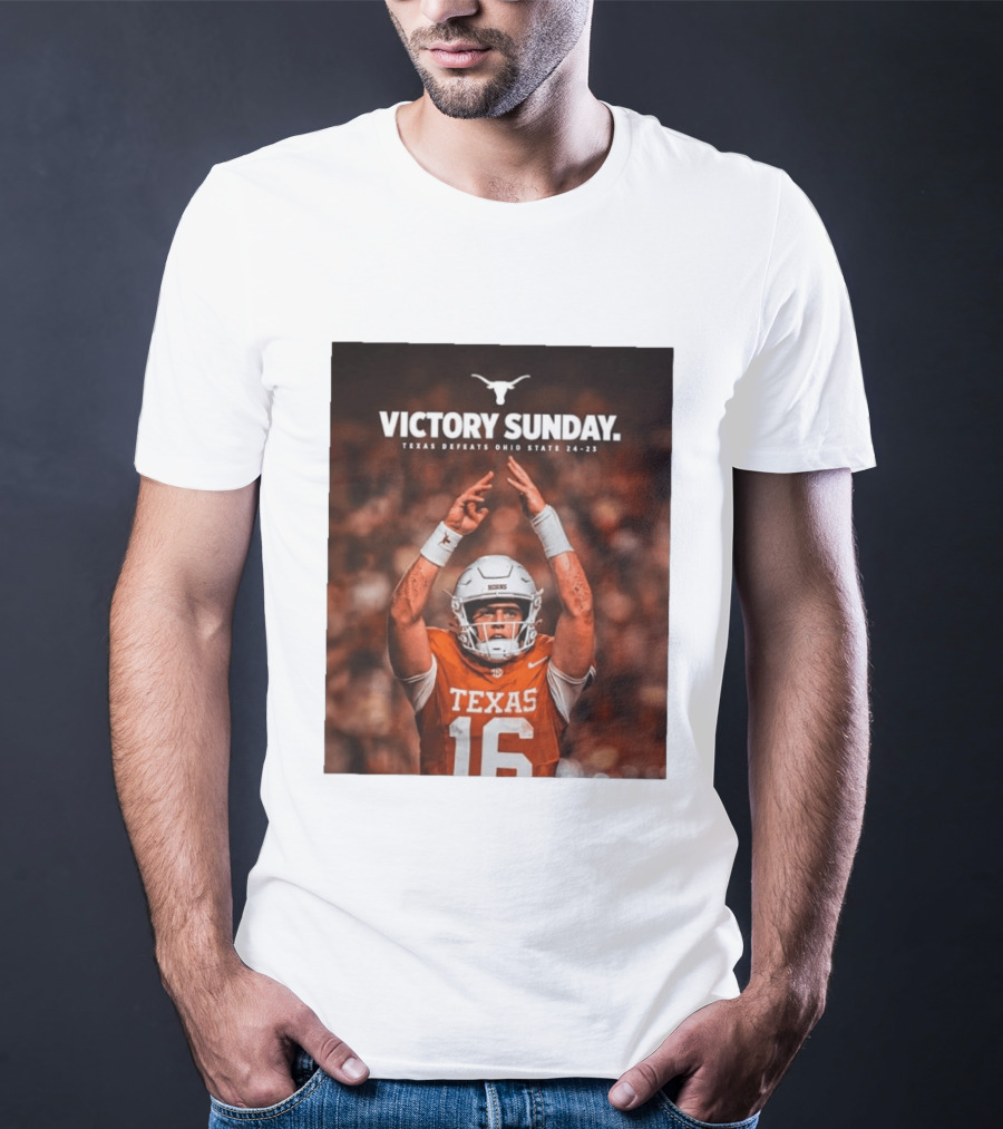 Victory Sunday Texas Defeats Ohio State 24 23 Longhorns Football Win T-Shirt