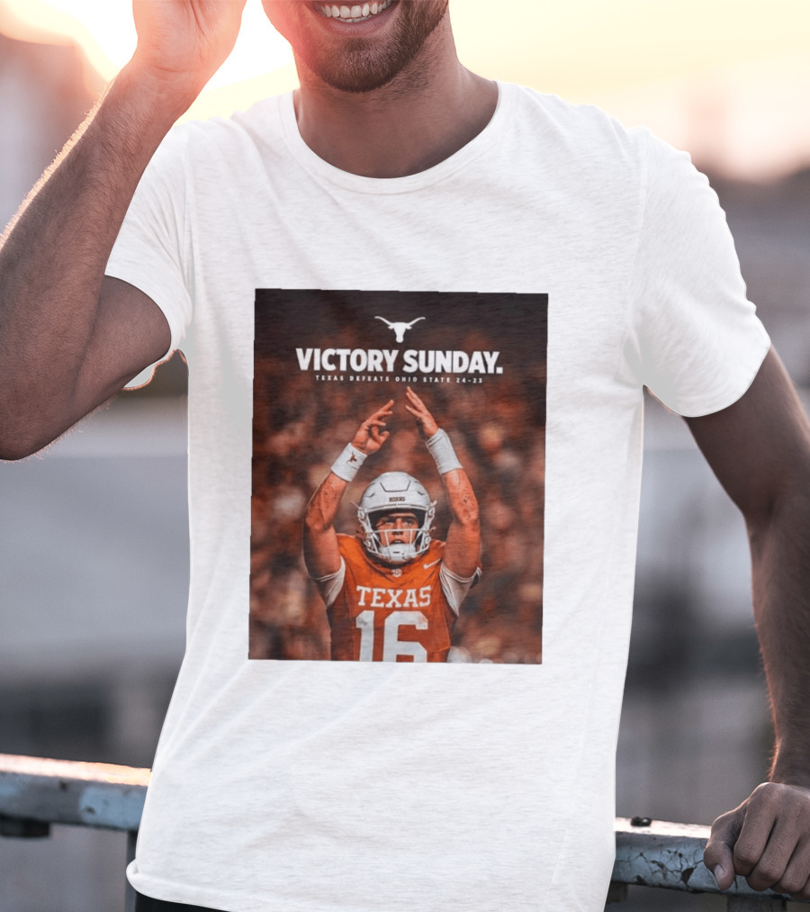 Victory Sunday Texas Defeats Ohio State 24 23 Longhorns Football Win T-Shirt