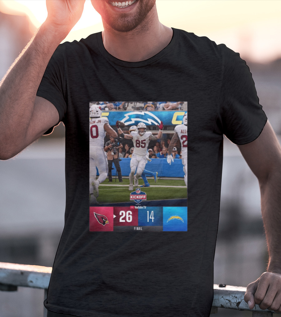 Arizona Cardinals 26 Vs Los Angeles Chargers 14 NFL Kickoff Final Score T-Shirt