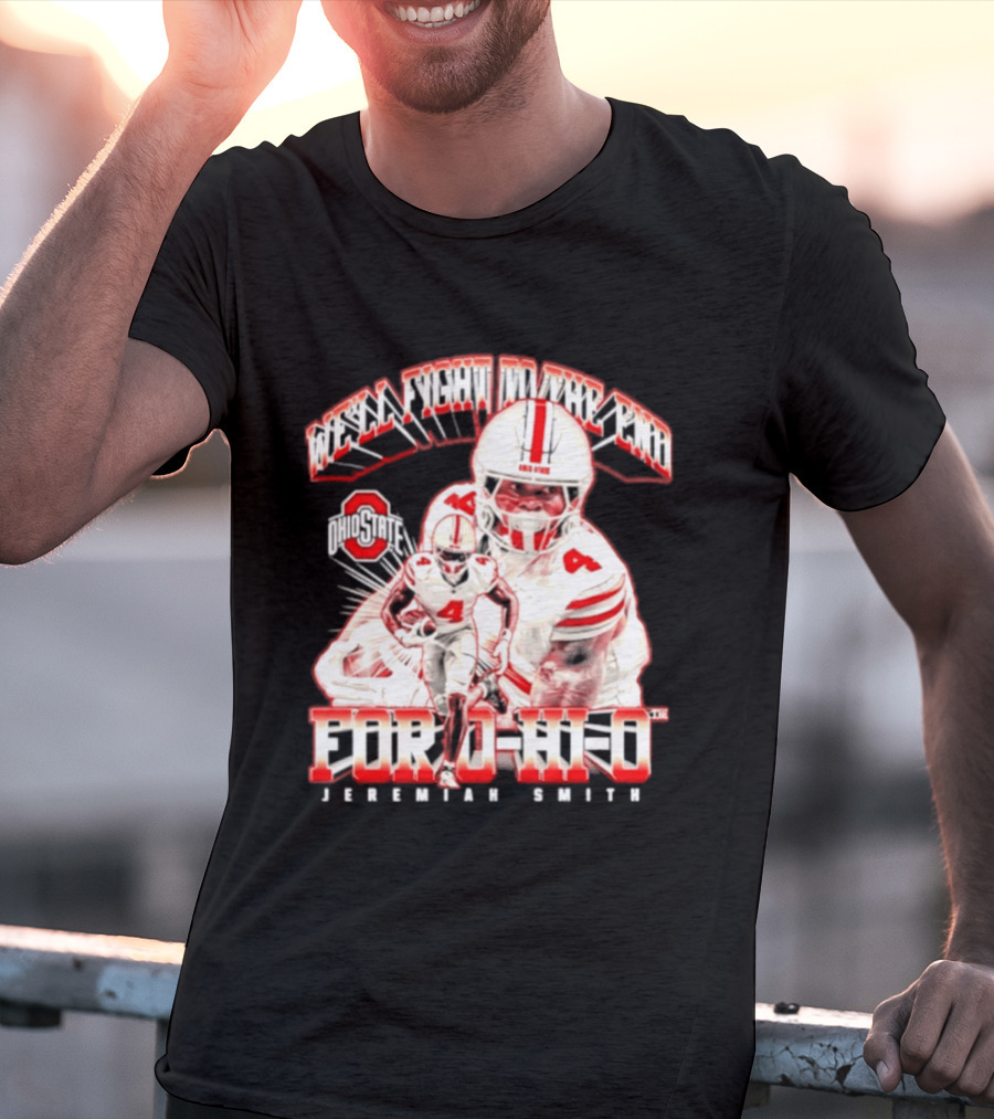 NCAA Ohio State Buckeyes Jeremiah Smith For O H I O We'll Fight To The End Player 4 T-Shirt