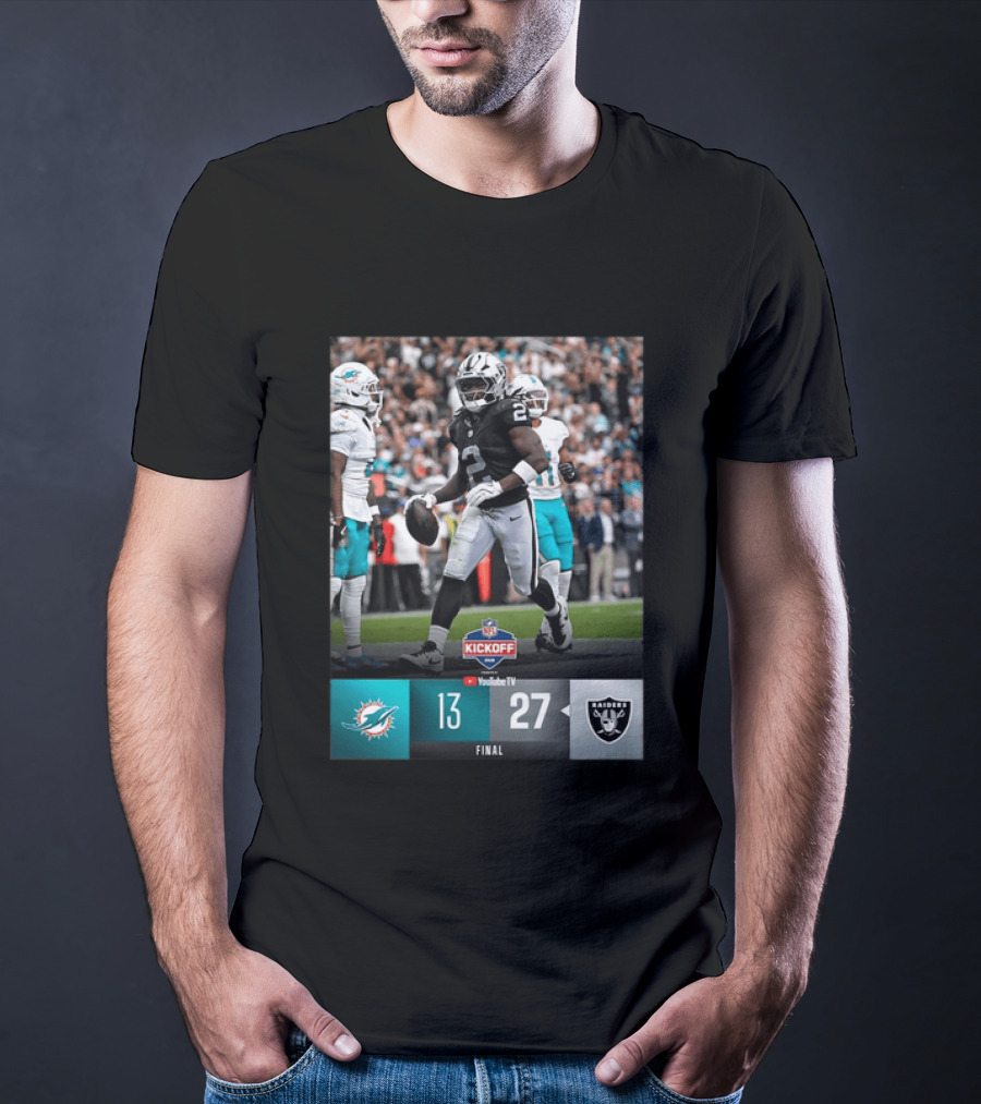 Las Vegas Raiders 27 Vs Miami Dolphins 13 NFL Kickoff Final Score T-Shirt