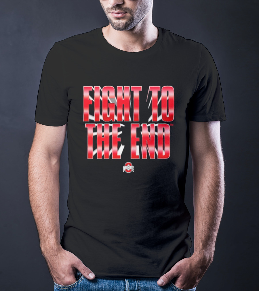 Ohio State Buckeyes NCAA Fight To The End T-Shirt