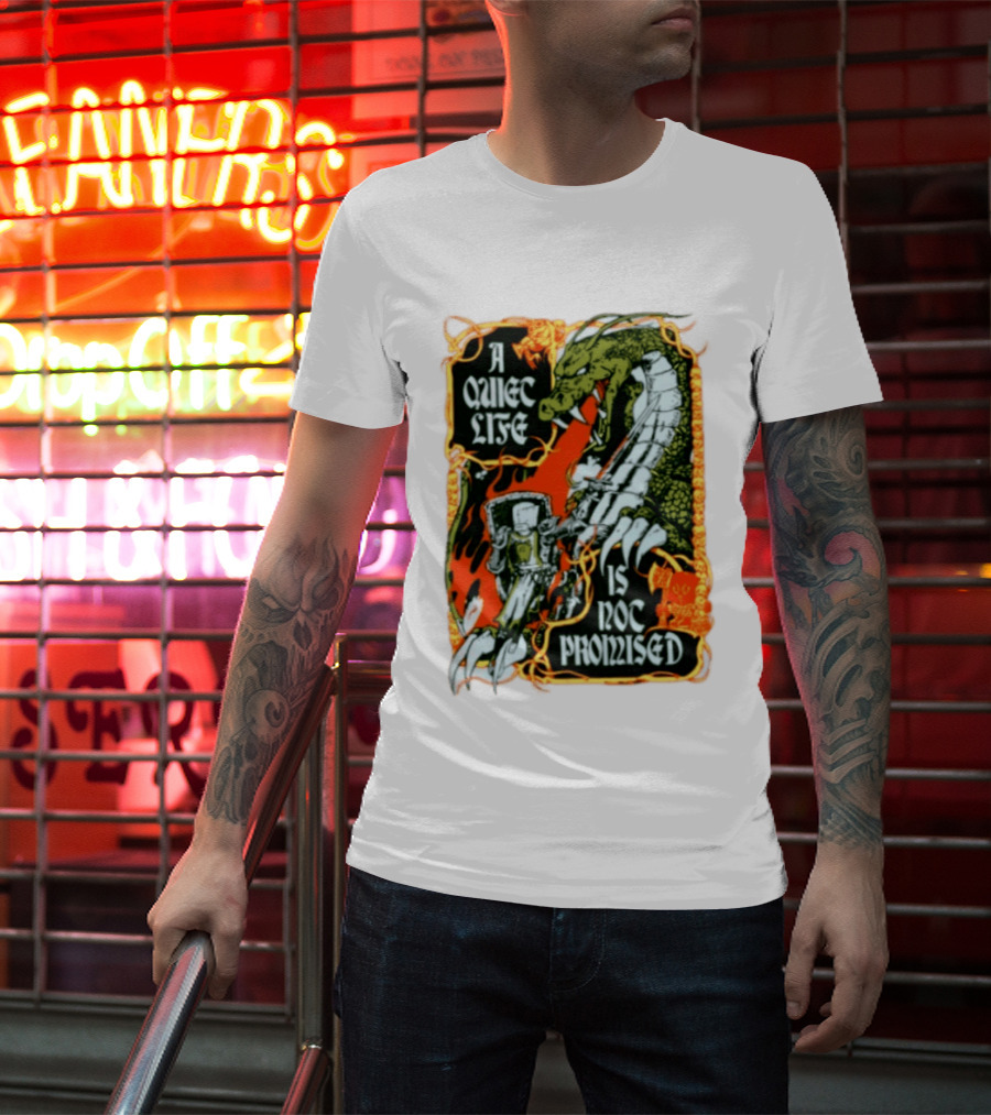 A Quiet Life Is Not Promised Dragon Knight Vintage Fantasy Adventure Scene T-Shirt