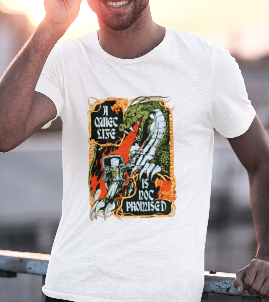 A Quiet Life Is Not Promised Dragon Knight Vintage Fantasy Adventure Scene T-Shirt