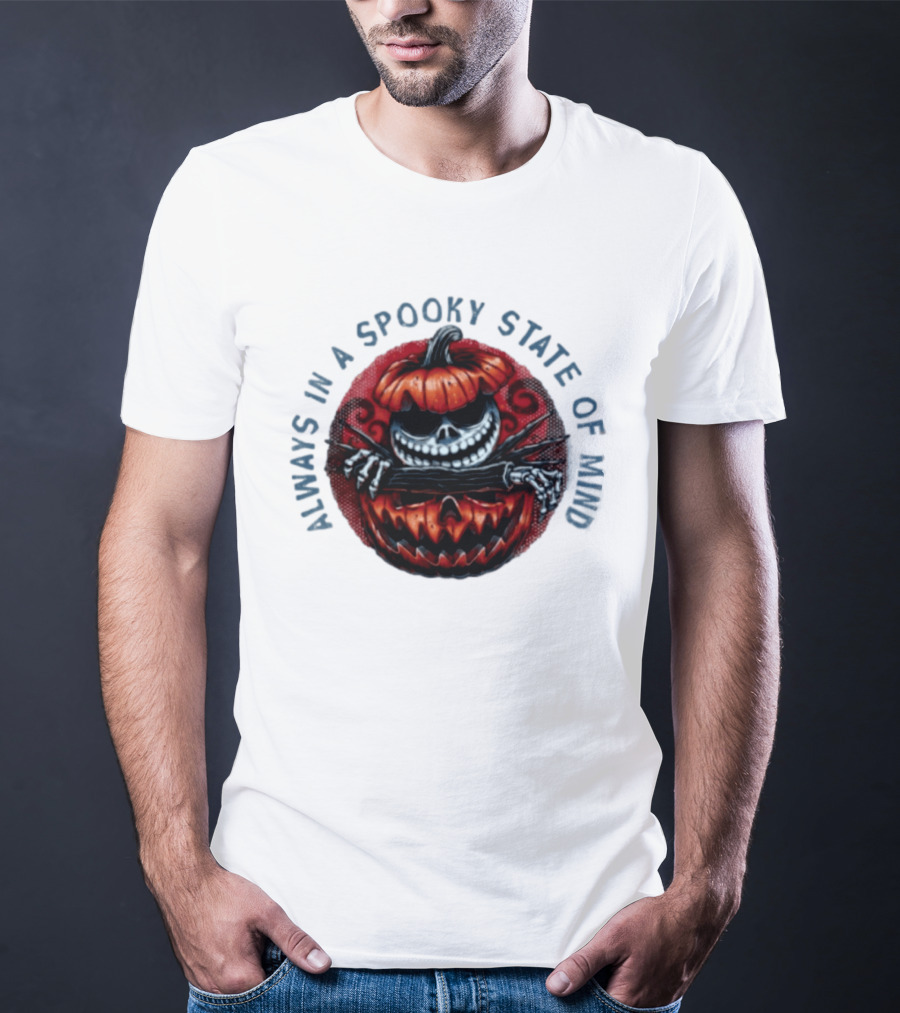 Always In A Spooky State Of Mind Halloween Skeleton Inside Pumpkin T-Shirt